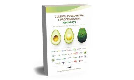Aguacate, descarga gratis el libro digital: Cultivo, poscosecha y procesado del aguacate