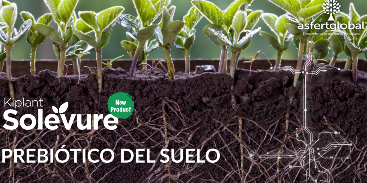 Asfertglobal presenta su nuevo prebiótico Kiplant Solevure