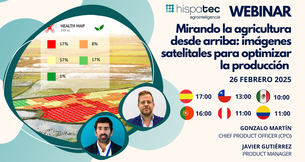 Nuevo webinar de Hispatec: imágenes satelitales para optimizar la agricultura